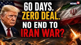 U.S.-Iran War Continues No Peace After 60 Days; Talks Hit Dead End | LIVE News | N18G