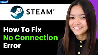 How To Fix Steam No Connection Error 2026 (Step By Step)