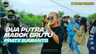 MABOK BRUTU - PRATY SUGIIANTO || DUA PUTRA || SHOW KERTAWINANGUN - ERETAN