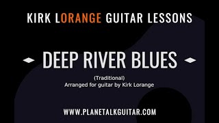 Video thumbnail of "Deep River Blues - Fingerstyle Guitar"