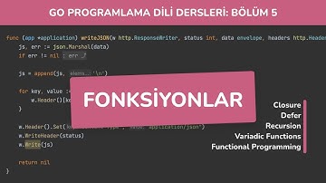 Go Programlama Dilinde Fonksiyonlar - Golang Dersleri: Bölüm 5