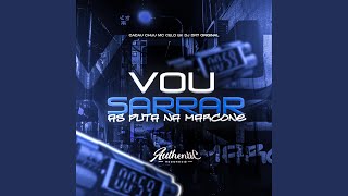 Vou Sarrar as Puta na Marcone