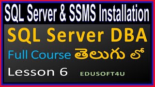 SQL Server Installation and SSMS Setup - MS SQL Server DBA Complete Course in Telugu - Lesson 6