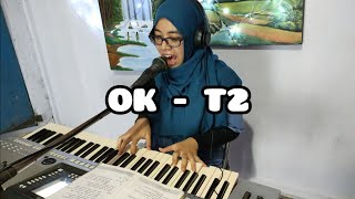 OK - T2 (Cover By Dina Pawitra)