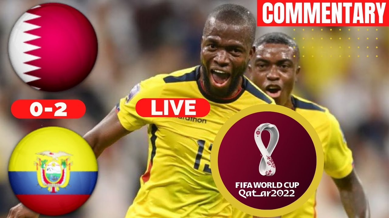 Qatar vs Ecuador Live Unique Commentary Stream World Cup 2022 Football Match Today Score Vivo Direct