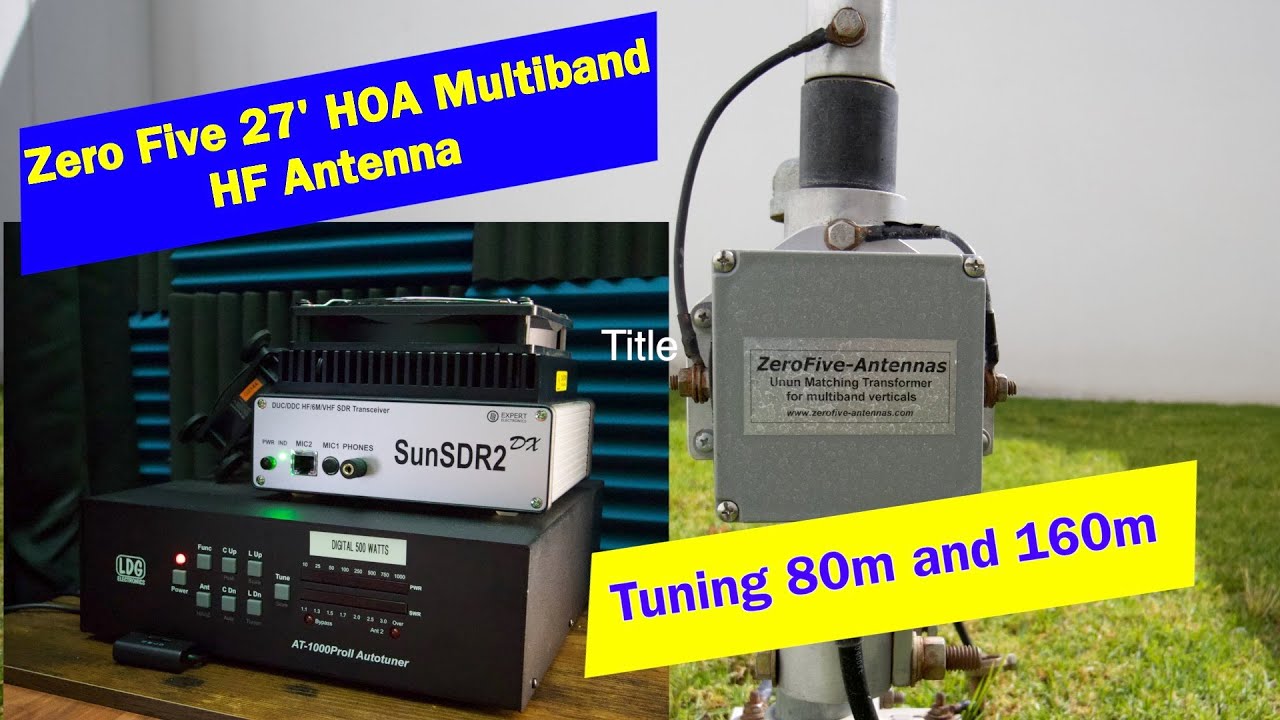 Zero Five 27' Tune to 80m and 160m Will the Zero Five Antenna Tune on