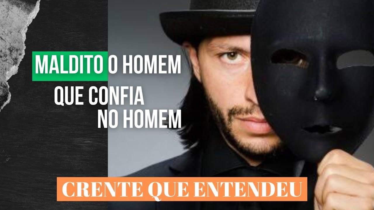 Maldito o homem que confia no homem . Sera que é isso mesmo?Não devemos confiar em ninguém Maldito o homem que confia no homem . Sera que é isso mesmo?Não devemos confiar em ninguém