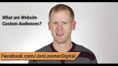 Facebook Website Custom Audiences: What You Need to Know