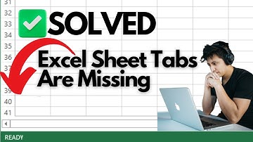 How to recover Excel Sheet Tabs Are Missing at the Bottom of a Workbook Tutorials
