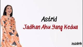 Astrid - Jadikan Aku Yang Kedua | Lirik Lagu Indonesia