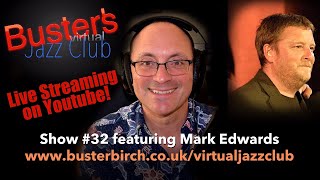 Mark Edwards interview on Buster's Virtual Jazz Club #32
