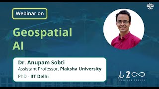 Famous Geospatial AI | Webinar by Dr. Anupam Sobti Profile