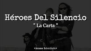 Héroes Del Silencio - La Carta //Letra