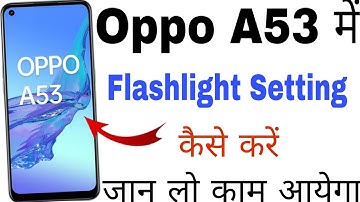 Oppo A53 me flashlight setting kaise kare ।‌ how to enable flashlight in Oppo A53 ।