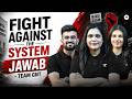 Fight Against The System | Jawab Chahiye! | Team GNT Speaks Out
