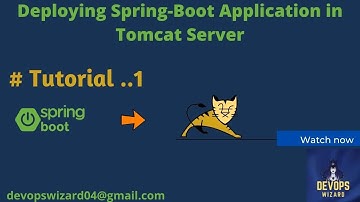 Deploying Spring Boot application in to Tomcat   |  DevOps