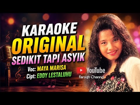 KARAOKE ORIGINAL - SEDIKIT TAPI ASYIK Voc: MAYA MARISA Cipt: EDDY LESTALUHU #gajahmadarecord 