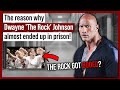 Dwayne 'The Rock' Johnson Almost Ended Up in Prison!