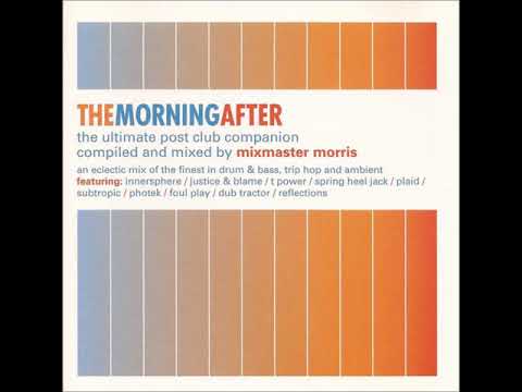 Mixmaster Morris — The Morning After - The Ultimate Post Club Companion - 1997