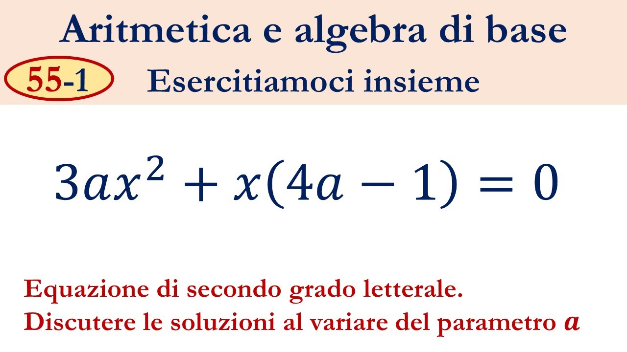 55-1 Equazioni di secondo grado letterali