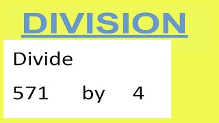 Divide     571      by     4
