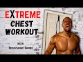 Extreme Chest Workout with RESISTANCE BANDS | Follow Along