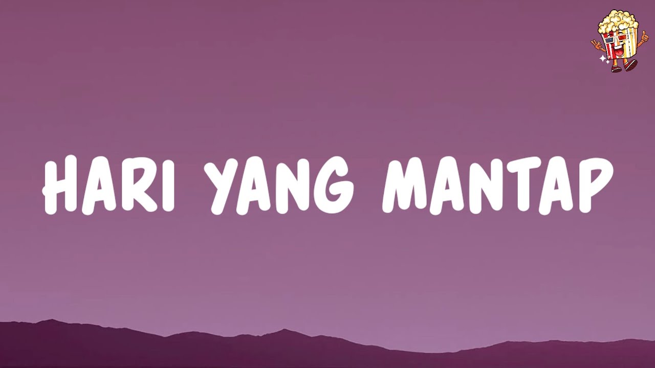 Hari Yang Mantap - Gusti Irwan Wibowo