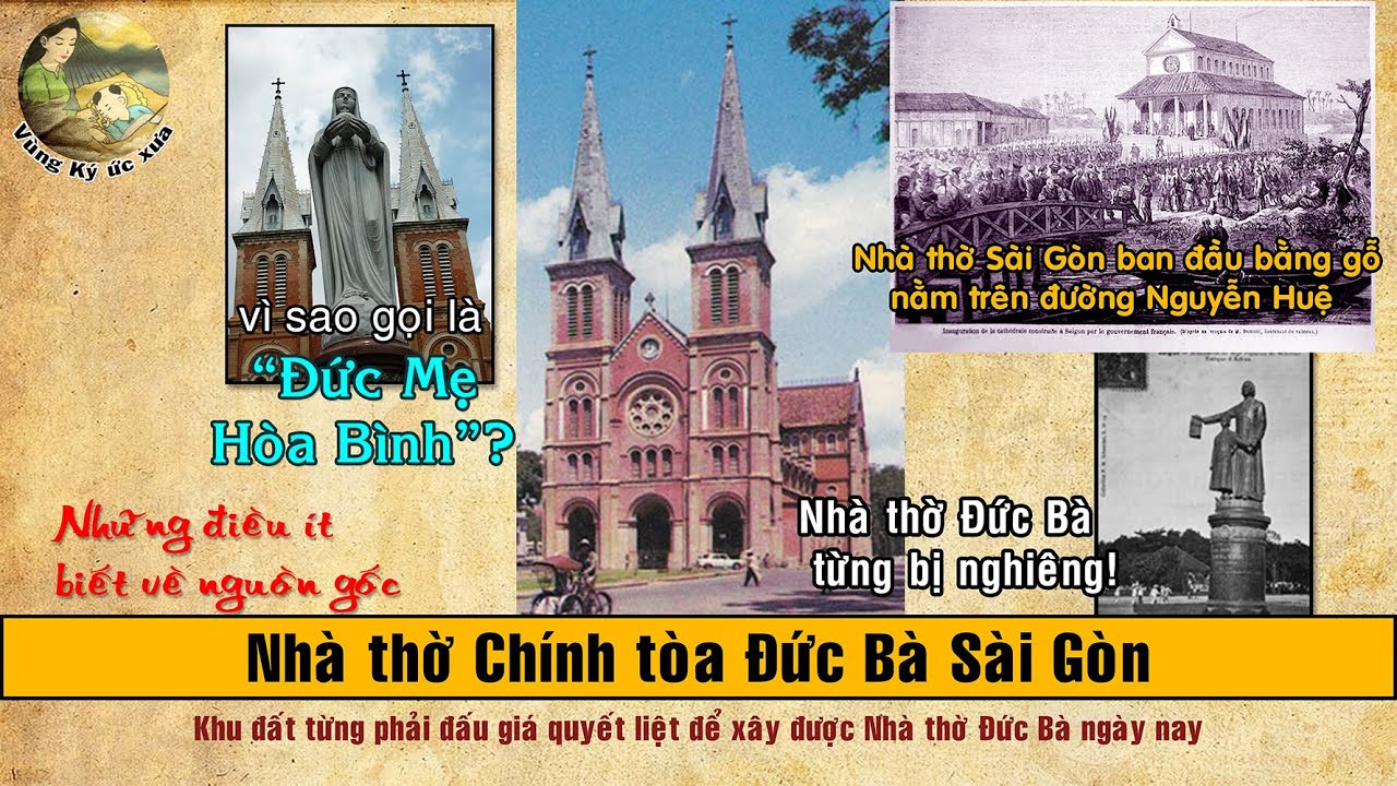 Những điều ít được biết về Nguồn gốc NHÀ THỜ ĐỨC BÀ Sài Gòn. - YouTube