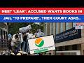 NEET Leak: Accused Wants Books In Jail To Prepare, Then Court Asks This, Extends Judicial Custody