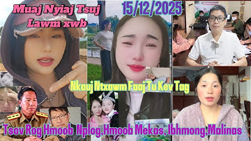 Rog Kub Tiag2 15/12/2025 Nkauj Ntxawm Faaj Kawg Quaj Tu Kev Tag, Malinas Npaj Ntaus Imong Laj Vej