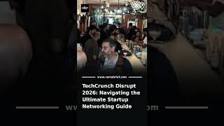 TechCrunch Disrupt 2026: Navigating the Ultimate Startup Networking Guide #Shorts