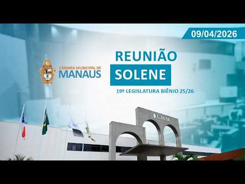 Reunião Solene - 09/04/2026
