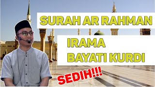 Murottal Surat Ar Rahman Irama Bayati Kurdi | Beautiful recitation