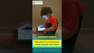 Refractive Errors Awareness | Dr. Prashant Singh | Consultant Ophthalmologist | Columbiaa Hospital