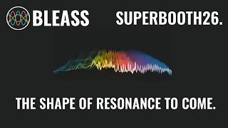 SUPERBOOTH 2026 x BLEASS: A New Chapter in Spectral Audio Processing