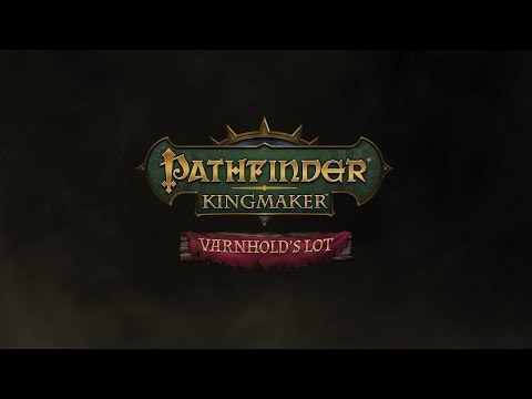 Pathfinder: Kingmaker - Varnhold's Lot DLC Trailer [ESRB]