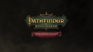 Pathfinder: Kingmaker - Varnhold's Lot DLC Trailer [ESRB]