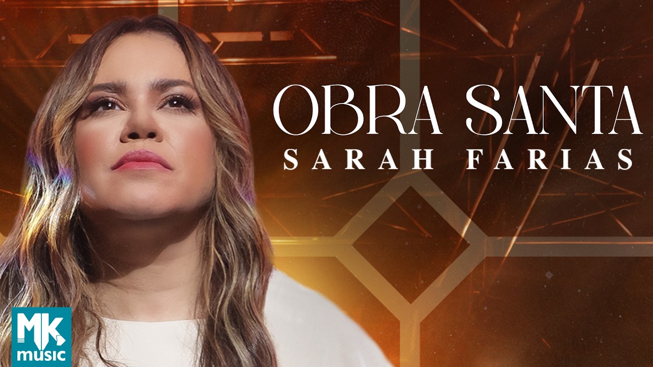 Sarah Farias - Obra Santa (Ao Vivo) (Clipe Oficial MK Music)
