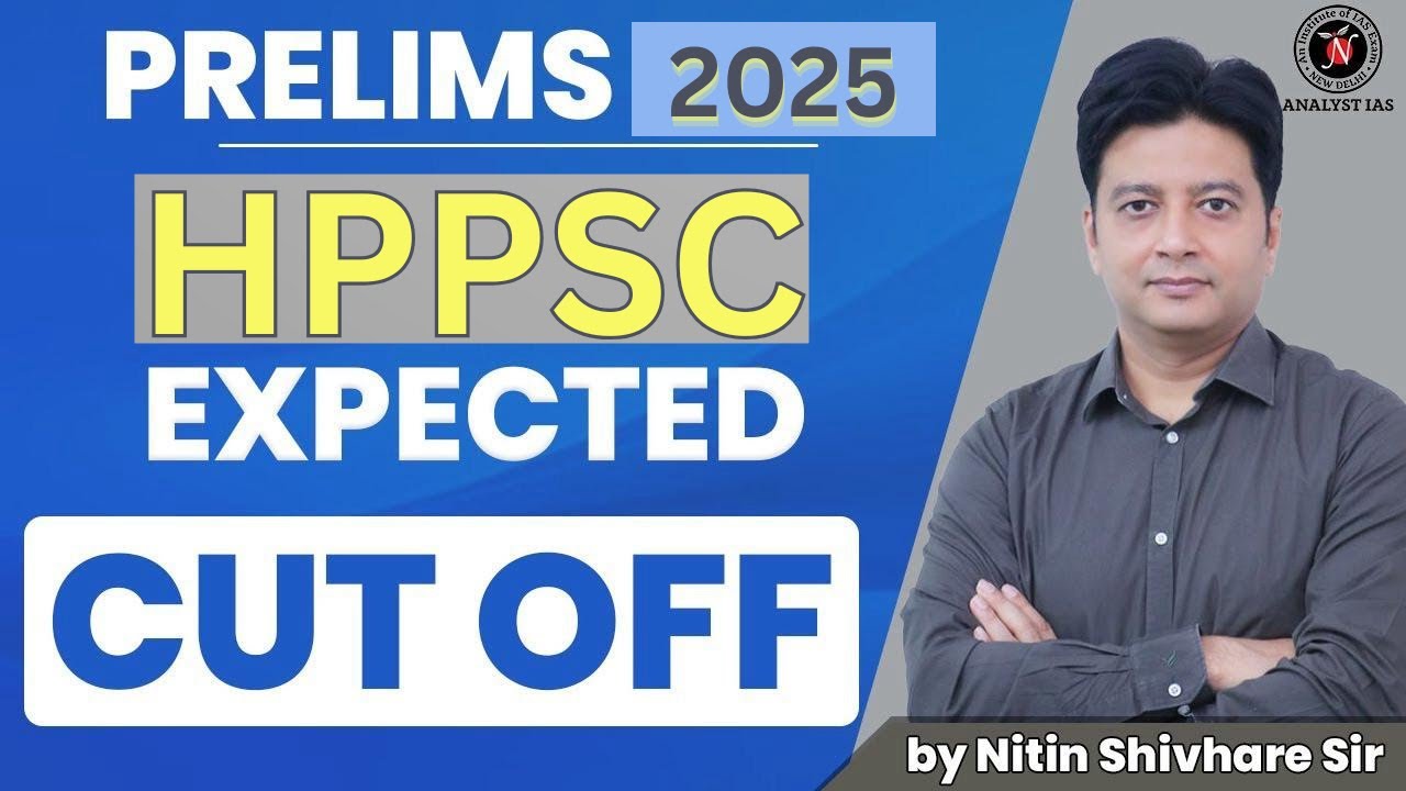 Cut off Prelims | HP PSC 2025 | HPAS 2025 | UPSC | ANALYST IAS