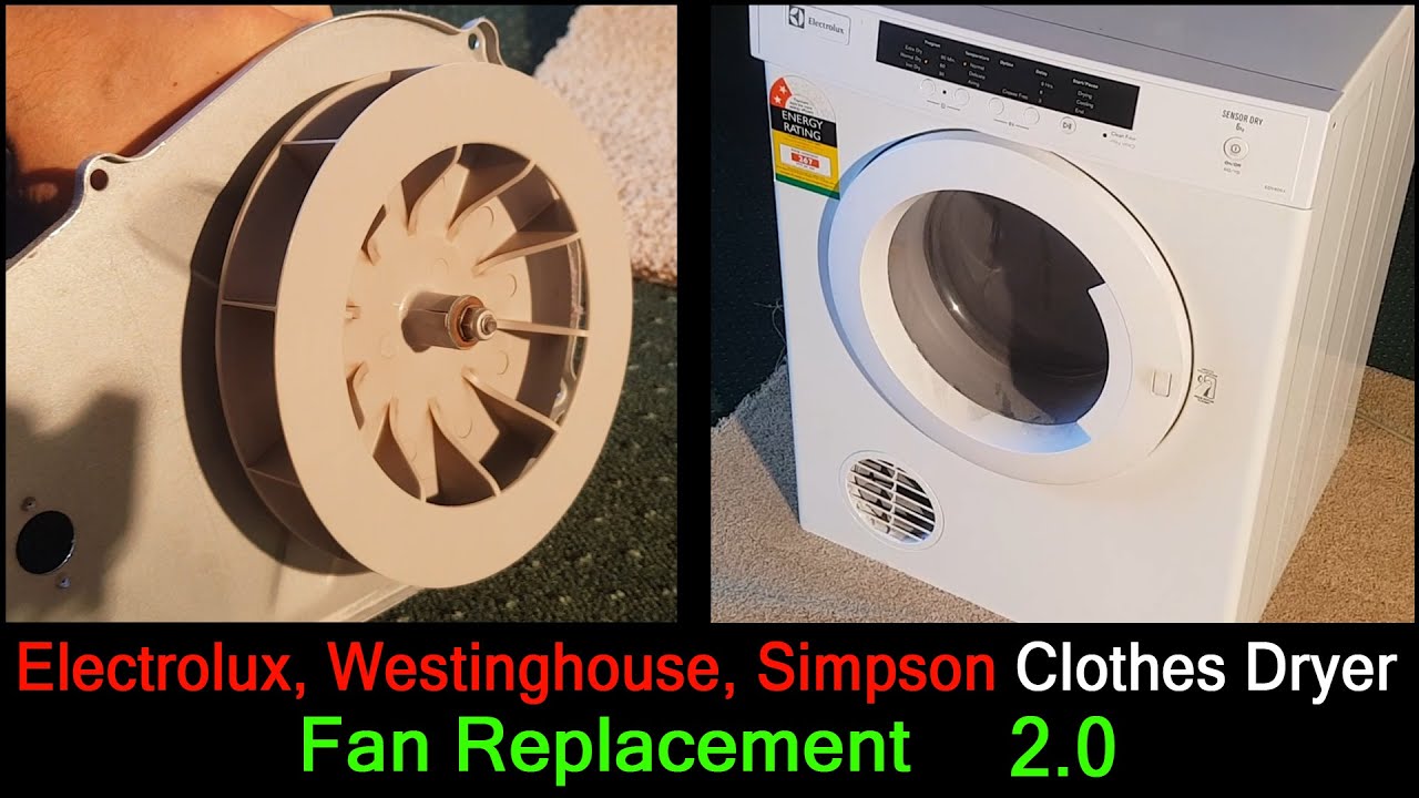 Electrolux, Simpson, Westinghouse Clothes Dryer Fan replacement, Repair 2.0 DIY YouTube