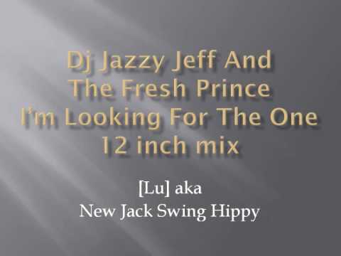 Dj Jazzy Jeff And The Fresh Prince - I'm Looking For The One 12 inch mix