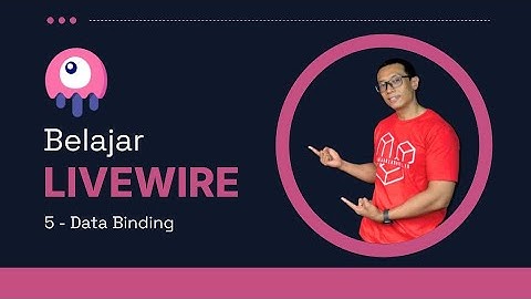 Belajar Livewire | 5. Data Binding