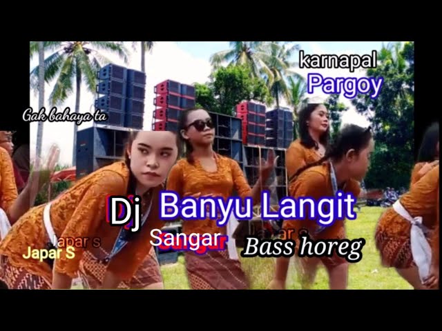 Dj Banyu Langit | karnaval full bass horeg | joget pargoy class=