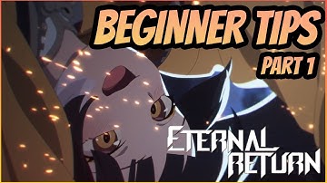 ETERNAL RETURN NEW PLAYER/BEGINNER TIPS FROM A GUY THAY PLAYED IT TOO MUCH PART 1!