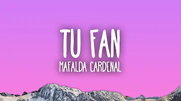 Mafalda Cardenal - tu fan