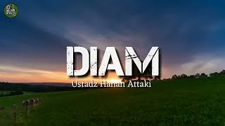 Diam -ceramah pendek ustadz hanan attaki | story wa ceramah | status wa 2019