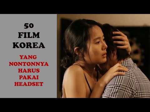 50 FILM KOREA YANG NONTONNYA HARUS PAKAI HEADSET