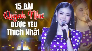 15 Bài Bolero Được Yêu Thích Nhất Của Quỳnh Như Được Khán Giả Nghe Nhiều Nhất - Nhạc Vàng Tuyển Chọn