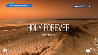 Vignette de la vidéo "Holy Forever - Chris Tomlin | WordShip"