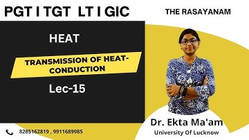 LT I GIC I PGT I TGT Science I Physics I HEAT I L-15 Transmission of Heat  Conduction I Dr. EKTA MAM